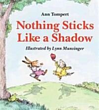 Nothing Sticks Like a Shadow (Paperback)