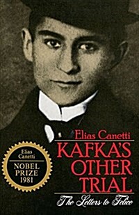 Kafkas Other Trial: The Letters to Felice (Paperback)