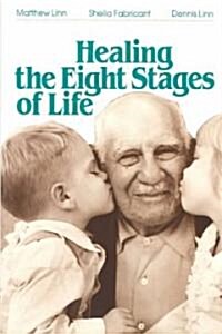 Healing the Eight Stages of Life (Paperback)