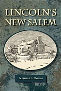 Lincolns New Salem (Paperback, Revised)