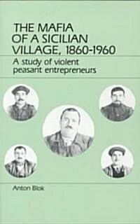 The Mafia of a Sicilian Village 1860-1960 (Paperback, Reprint)