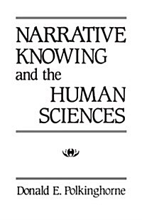 Narrative Knowing and the Human Sciences (Paperback)