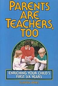 Parents Are Teachers Too (Paperback)