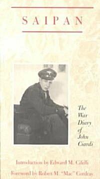 Saipan: The War Diary of John Ciardi (Paperback)