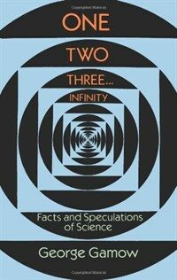 One Two Three . . . Infinity: Facts and Speculations of Science (Paperback, Revised) - Facts and Speculations of Science