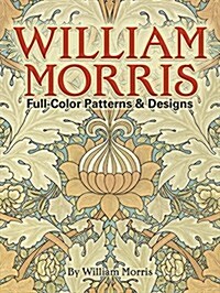 William Morris Full-Color Patterns and Designs (Paperback)