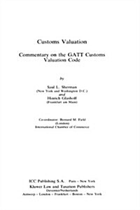 Customs Valuation A Commentary On The Gatt Customs Valuation Cod (Hardcover, 2)