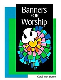 Banners for Worship (Paperback)