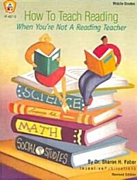 How to Teach Reading When Youre Not a Reading Teaching (Paperback, Revised)