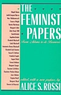 The Feminist Papers: From Adams to de Beauvoir (Paperback)