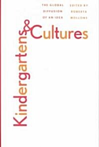Kindergartens and Cultures: The Global Diffusion of an Idea (Hardcover)