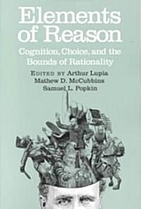 Elements of Reason : Cognition, Choice, and the Bounds of Rationality (Paperback)