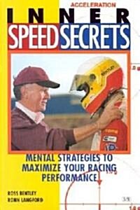 Inner Speed Secrets: Mental Strategies to Maximize Your Racing Performance (Paperback)