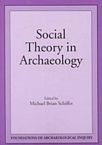 Social Theory in Archaeology (Paperback)