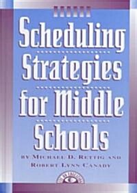 Scheduling Strategies for Middle Schools (Paperback)