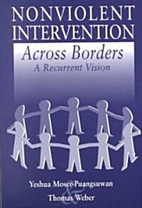 Nonviolent Intervention Across Borders (Paperback)