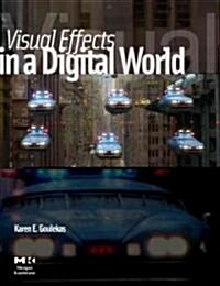 Visual Effects in a Digital World: A Comprehensive Glossary of Over 7000 Visual Effects Terms (Paperback)