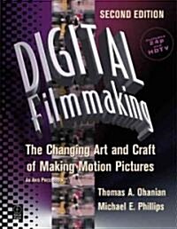 [중고] Digital Filmmaking : The Changing Art and Craft of Making Motion Pictures (Paperback, 2 ed)
