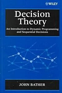 Decision Theory: An Introduction to Dynamic Programming and Sequential Decisions (Paperback)