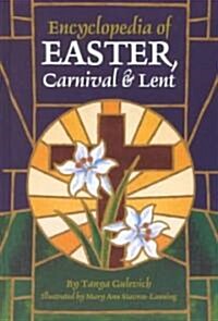 Encyclopedia of Easter, Carnival & Lent (Hardcover)
