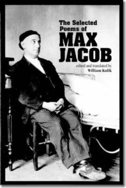 The Selected Poems of Max Jacob: Volume 24 (Paperback)