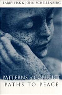 Patterns of Conflict, Paths to Peace (Paperback)