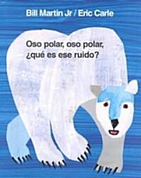 Oso Polar, Oso Polar, 풯u?Es Ese Ruido? (Hardcover, Spanish Languag)