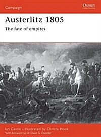 Austerlitz 1805 : The fate of empires (Paperback)