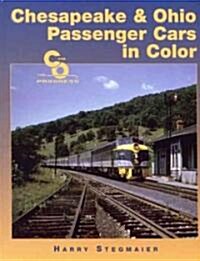 Chesapeake & Ohio Passenger Cars in Color (Hardcover)