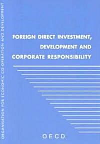 Foreign Direct Investment, Development and Corporate Responsibility (Paperback)