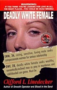 Deadly White Female (Paperback)