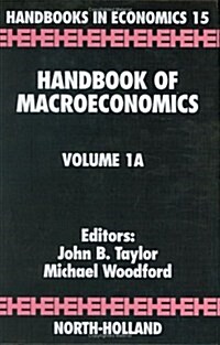 Handbook of Macroeconomics: Volume 1a (Hardcover)