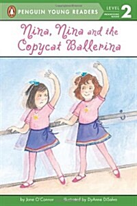 Nina, Nina and the Copycat Ballerina (Paperback)