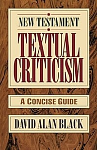 New Testament Textual Criticism: A Concise Guide (Paperback)