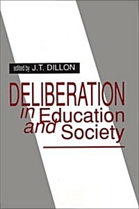 Deliberation in Education and Society (Paperback)