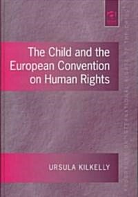 The Child and the European Convention on Human Rights (Hardcover)