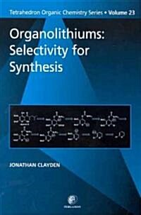 Organolithiums: Selectivity for Synthesis (Paperback)