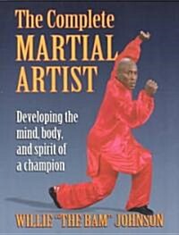 The Complete Martial Artist (Paperback)