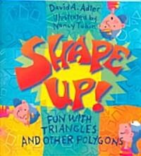 Shape Up!: Fun with Triangles and Other Polygons (Paperback)