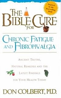 The Bible Cure for Fatigue: Ancient Truths, Natural Remedies and the Latest Findings for Your Health Today (Paperback)