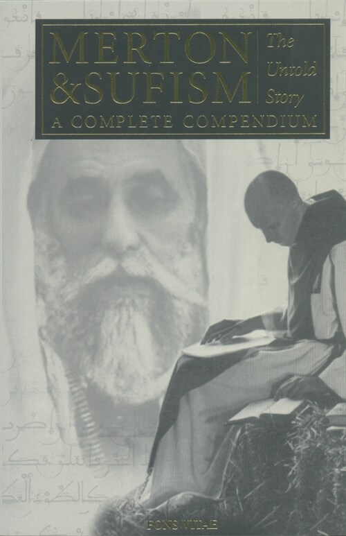 Merton & Sufism: The Untold Story: A Complete Compendium Volume 1 (Paperback)