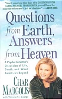 Questions from Earth, Answers from Heaven (Paperback)