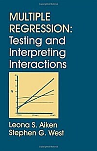Multiple Regression: Testing and Interpreting Interactions (Paperback)