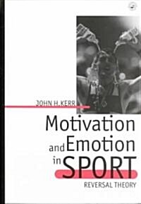 Motivation and Emotion in Sport : Reversal Theory (Paperback)