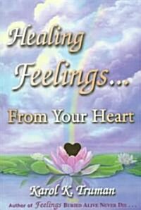 Healing Feelings...from Your Heart (Paperback)