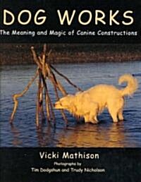 Dog Works (Paperback)