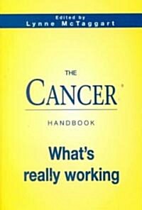 The Cancer Handbook: Whats Really Working (Paperback, 2)