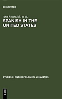 Spanish in the United States: Linguistic Contact and Diversity (Hardcover, Reprint 2011)