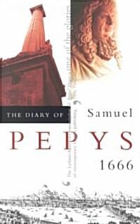 The Diary of Samuel Pepys, Vol. 7: 1666 (Paperback, Revised)