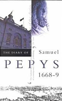 The Diary of Samuel Pepys, Vol. 9: 1668-1669 (Paperback)